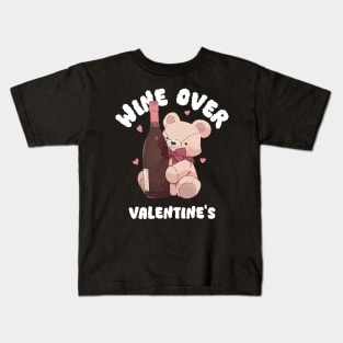 Wine over valentines Kids T-Shirt